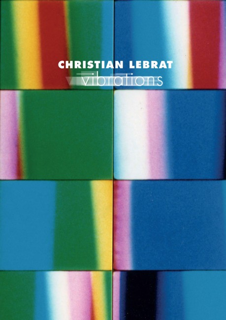 Christian_Lebrat_VibrationsPIC